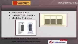 Electrical Goods by Vaishnavi Electricals, Nasik, Nashik