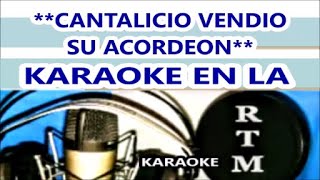 CANTALICIO VENDIO SU ACORDEON KARAOKE