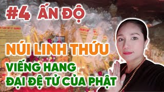 CÁT TƯỜNG LÊN ĐỈNH NÚI LINH THỨU VÀO HANG CÁC ĐẠI ĐỆ TỬ CỦA PHẬT !!!