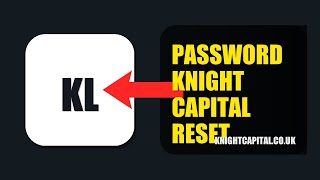 How To Reset Your Password On Knight Capital 2026 (SIMPLE GUIDE)