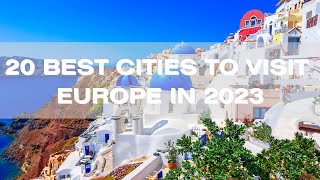20 best cities to visit Europe in 2023-24 | Discover the Best Cities to Visit in Europe in 2023