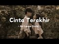 Cinta Terakhir ~ Ari Lasso (SpeedUp & Reverb) Lirik