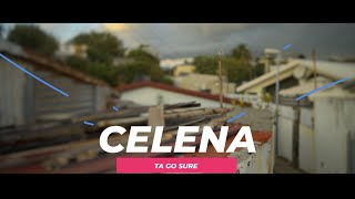 CELENA - TA GO SURE (CLIP OFFICIEL)