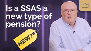 SSAS Pension: Is a SSAS a new type of pension?