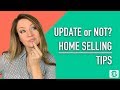 Should I Update My House to Sell or List it?