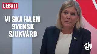 Magdalena Andersson: Jag vill inte ha en amerikansk sjukvård i Sverige!