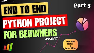 End to End Python Project for Beginners | Part 3 | Data Analyst
