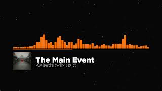The Main Event - Kalechip4Music