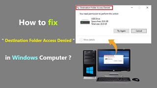 How to fix " Destination Folder Access Denied " in Windows Computer ?