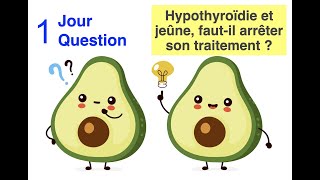 Hypothyroïdie et jeûne : Faut-il arrêter la L-thyroxine ?