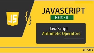 JavaScript Arithmetic Operators | Tutorial For Beginners in Hindi || Adisma