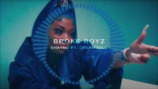 Broke Boyz - Shaybo ft. Dreamdoll [slowed & reverb]