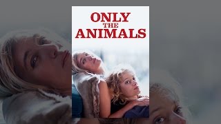 Only The Animals