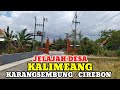 Motovlog Explore Desa Kalimeang Kec Karangsembung Kab Cirebon