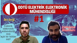 Elektrik Elektronik Mühendisliği Okumak - ( ODTÜ ) #1