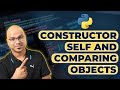 #51 Python Tutorial for Beginners | Constructor, Self and Comparing Objects