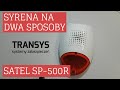 Sygnalizator Satel SP-500R podłączany na dwa sposoby