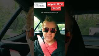 Does aspirin cause brain bleeds or stomach bleeds? Should I take it? #aspirin #hemorrhagicstroke #st