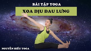 Bài tập Yoga xoa dịu đau lưng giúp cột sống dẻo dai _ Nguyễn Hiếu Yoga