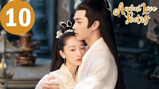 ENG SUB | Ancient Love Poetry | EP10 | 千古玦尘 | Zhou Dongyu, Xu Kai