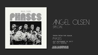 Angel Olsen - Special (Official Audio)
