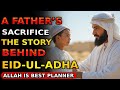 The Story of Prophet Ibrahim (AS) & the True Meaning of Eid-ul-Adha | Faith, Sacrifice & Legacy