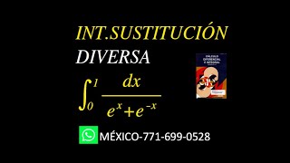 INTEGRAL NO. 12 DEFINIDA PÁG 372 GRANVILLE  SUSTITUCIONES DIVERSAS EXPONENCIAL dx/(e^x)+(e^-x)