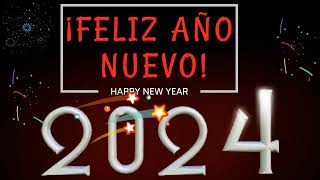 Feliz Año Nuevo 2024 - video para desearles feliz Año Nuevo 2024