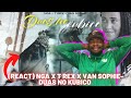 (REACT) NGA x T-REX x VAN SOPHIE- DUAS NO KUBICO