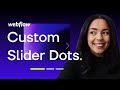 Custom Slider Dots in Webflow [VERY EASY]