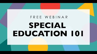 {WEBINAR} Special Education 101