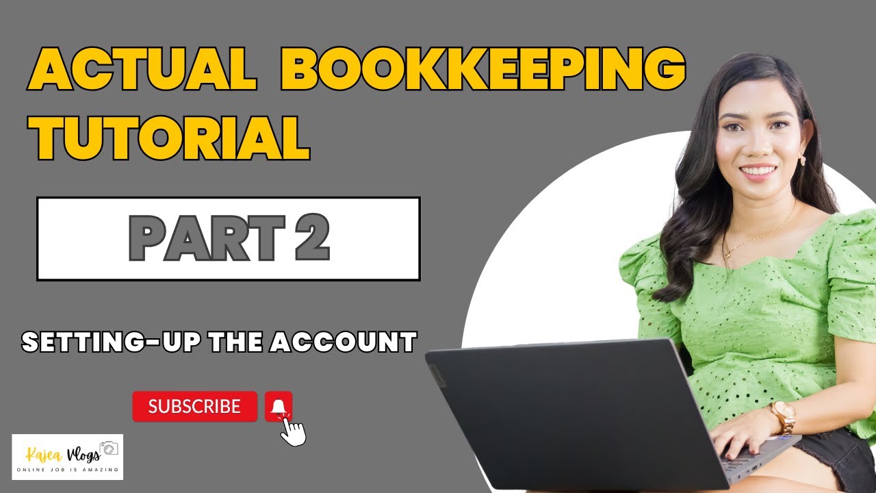 Actual Bookkeeping Tutorial Part 2 Setting Up The Account Youtube
