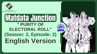 Matdata Junction  2.O (In English) II Purity of Electoral Roll II EP #02