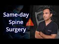 Same-day spine surgery