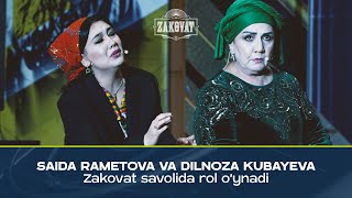 Zakovat. Saida Rametova va Dilnoza Kubayevadan spektaklli savol