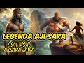 LEGENDA AJI SAKA -  CERITA RAKYAT ASAL USUL AKSARA JAWA