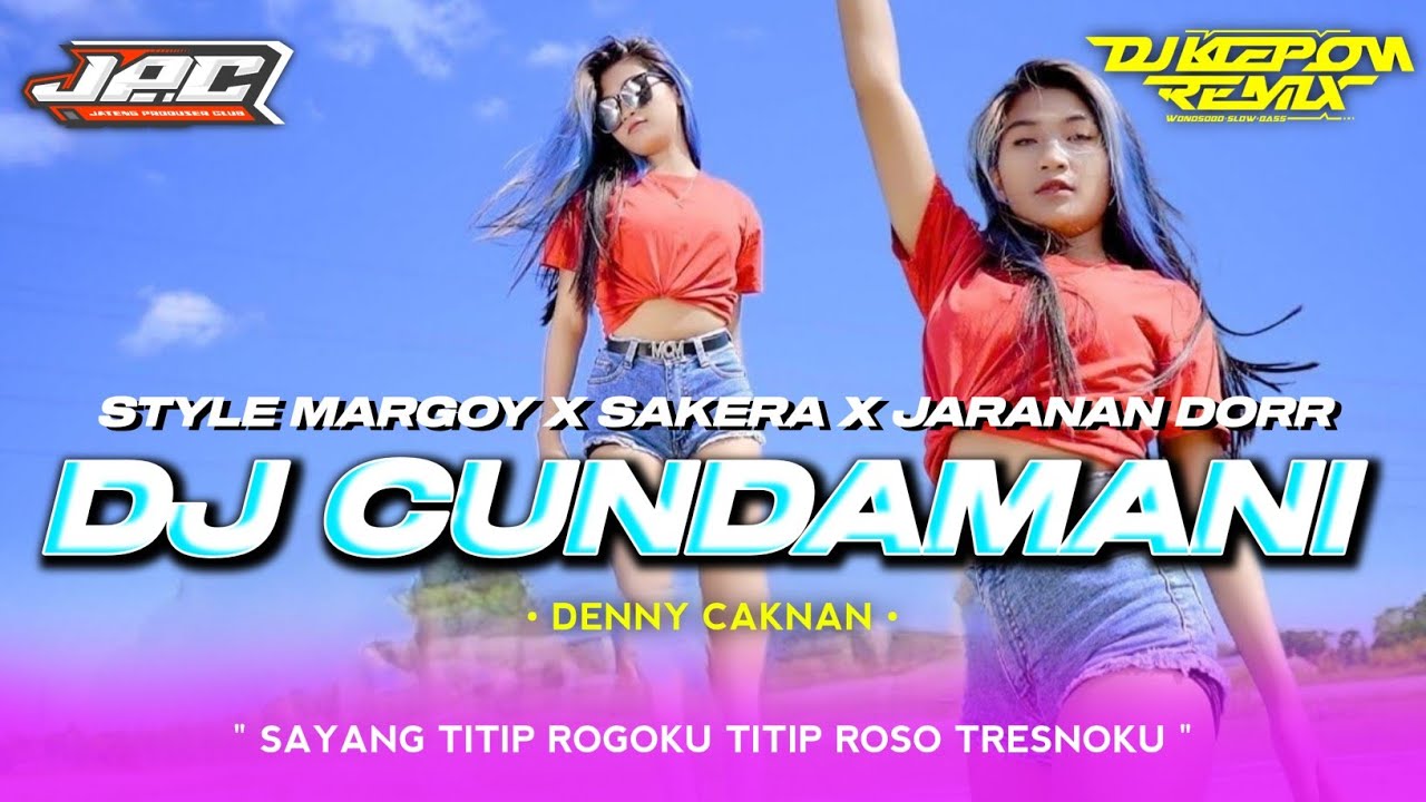 Dj Cundamani Denny Caknan Jaranan Dorr Slow Bass Viral Tiktok