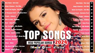 Popular Songs 2024 💖 Bruno Mars, Ed Sheeran, Dua Lipa, Rihanna,Justin Bieber 🎧 Top Songs 2024
