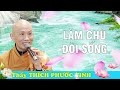 lÀm chỦ ĐỜi sỐng thầy thích phước tịnh giảng pháp