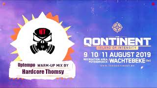 The Qontinent 2019 | Uptempo Warm-Up Mix by Hardcore Thomsy (Unofficial)