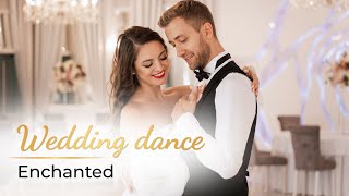 Enchanted - Taylor Swift ✨ Wedding Dance ONLINE | Romantic First Dance Choreography