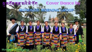 Mundgod||New Tibetan song༼སྐུ་མགྲོན་སྲན་མའི་མེ་ཏོག༽Choreography by Mundgod morning group.