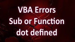 VBA Errors Compile Error Sub or Function not defined