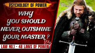 LAW 1 - The 48 Laws Of Power - Never Outshine Your Master | THE DARK PSYCHIC