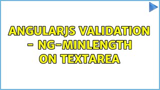 AngularJS Validation - ng-minlength on textarea