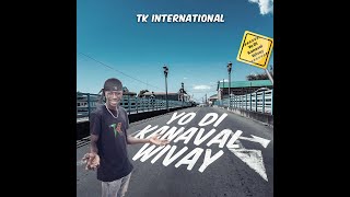 TK International x Derick “Rah” Peters-Yo Di Kanaval Wivay (Bouyon 2022)