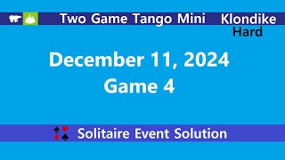 Two Game Tango Mini Game #4 | December 11, 2024 Event | Klondike Hard