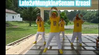 Senam Kreasi#Mungkin#Lato2#