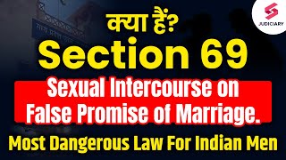 Section 69: Most Dangerous Law for Men ⚠️ | Bharatiya Nyaya Sanhita 2023