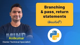 P73 - Mastering Python Branching: Unlock the Power of 'pass' and 'return' statements [తెలుగు]